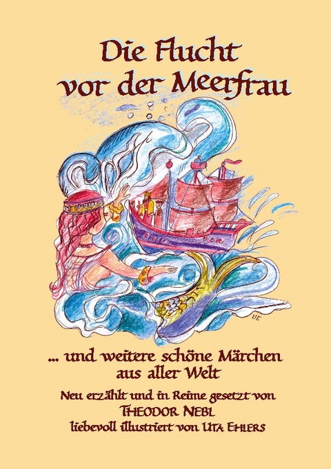 Die Flucht vor der Meerfrau und weitere schöne Märchen aus aller Welt - Theodor Nebl