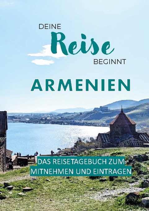 Deine Reise beginnt - Armenien - Hrant Kiren