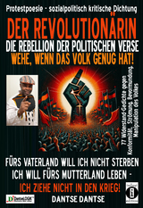 DER REVOLUTIONÄRIN - DIE REBELLION DER POLITISCHEN VERSE: WEHE, WENN DAS VOLK GENUG HAT - Dantse Dantse