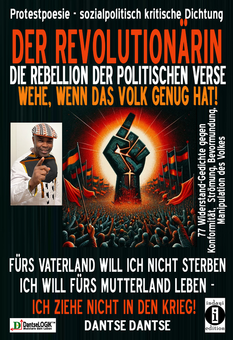 DER REVOLUTIONÄRIN - DIE REBELLION DER POLITISCHEN VERSE: WEHE, WENN DAS VOLK GENUG HAT - Dantse Dantse