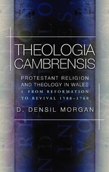 Theologia Cambrensis -  D. Densil Morgan