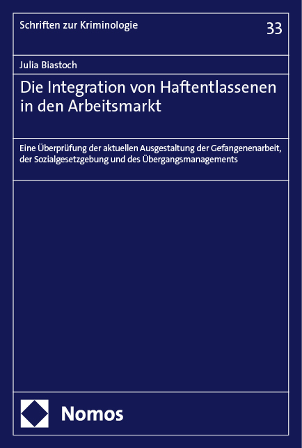 Die Integration von Haftentlassenen in den Arbeitsmarkt - Julia Biastoch