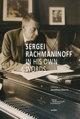 Sergei Rachmaninoff in His Own Words - Sergei Rachmaninoff