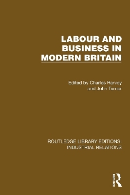 Labour and Business in Modern Britain - 