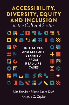 Accessibility, Diversity, Equity and Inclusion in the Cultural Sector - 