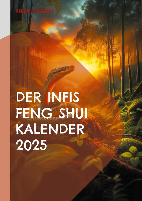 Der Infis Feng Shui Kalender 2025 - André Pasteur