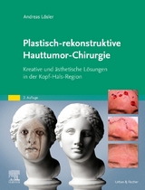 Plastisch-rekonstruktive Hauttumor-Chirurgie - Lösler, Andreas