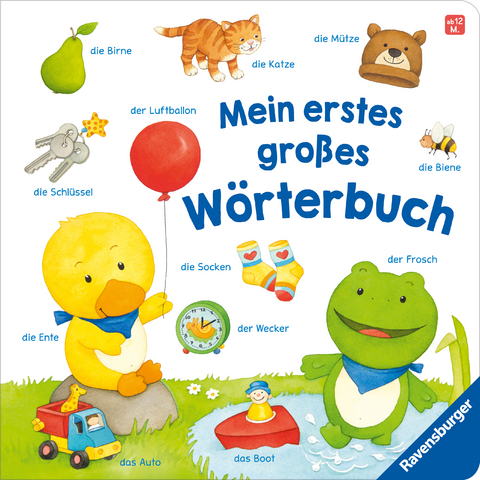 Mein erstes großes Wörterbuch - Sprechenlernen ab 12 Monaten - Hannelore Dierks