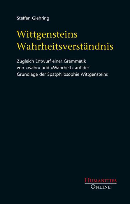 Wittgensteins Wahrheitsverständnis - Steffen Giehring