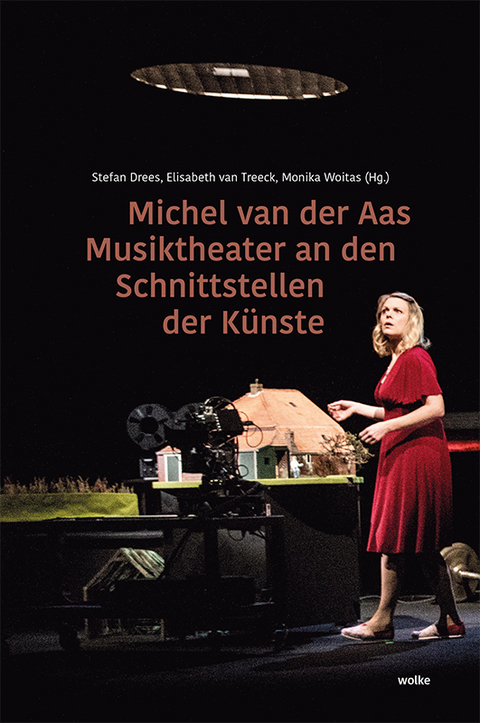 Michel van der Aas Musiktheater an den Schnittstellen der Künste - 