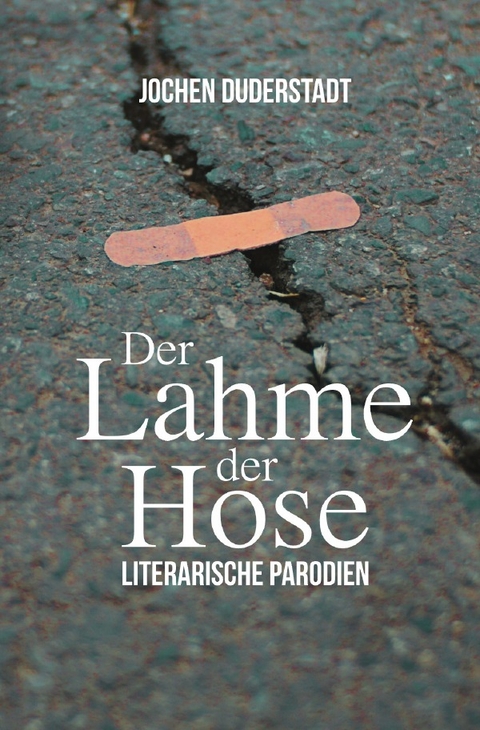 Der Lahme der Hose - Jochen Duderstadt