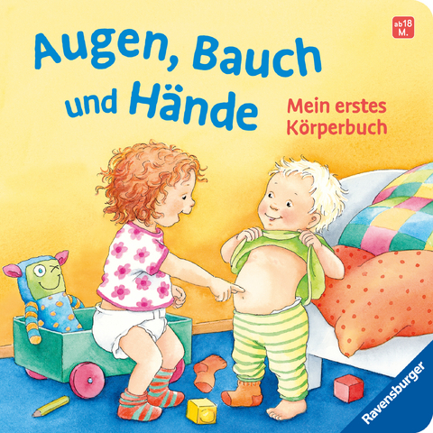 Augen, Bauch und Hände. Mein erstes Körperbuch. Allererstes Wissen. Körperteile spielerisch kennenlernen ab 1 Jahr. Mit Reimen ab 12 Monaten - Regina Schwarz