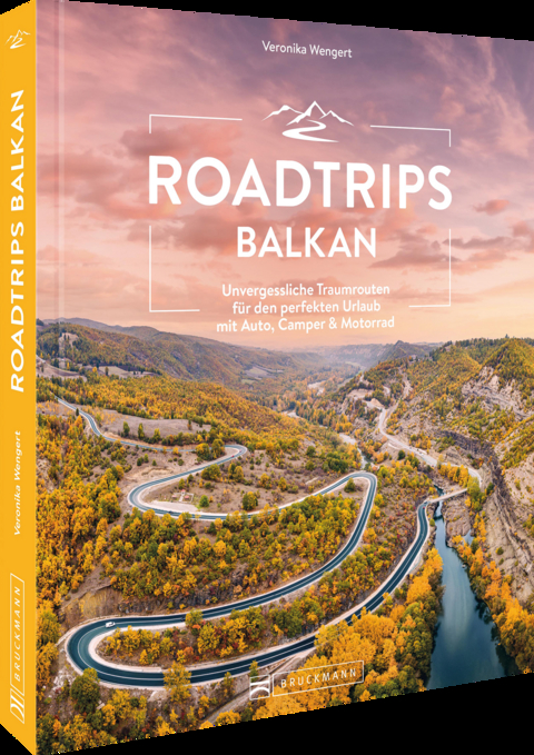 Roadtrips Balkan - Veronika Wengert