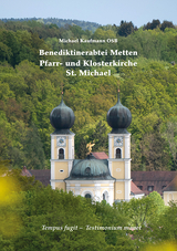 Benediktinerabtei Metten – Pfarr- und Klosterkirche St. Michael - Michael Kaufmann