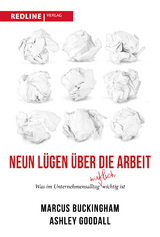 Neun Lügen über die Arbeit - Marcus Buckingham, Ashley Goodall