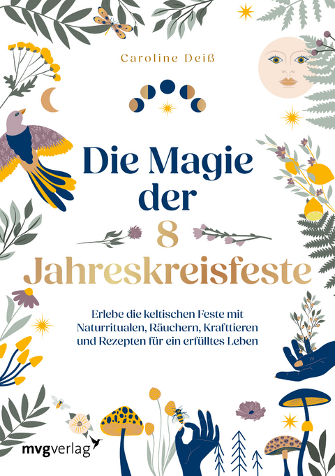 Die Magie der 8 Jahreskreisfeste - Caroline Deiß