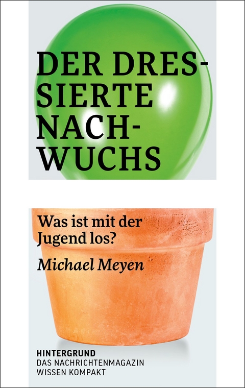 Der dressierte Nachwuchs - Michael Meyen