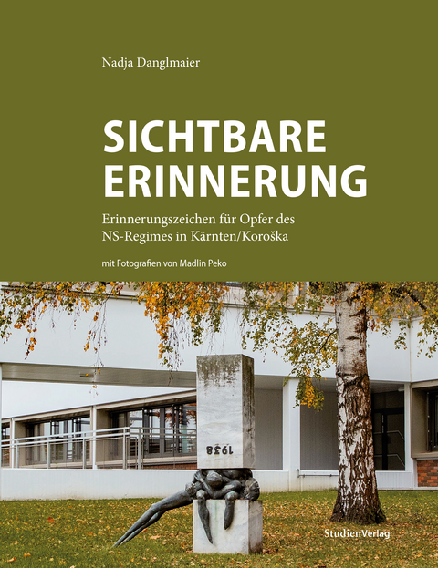 Sichtbare Erinnerung - Nadja Danglmaier