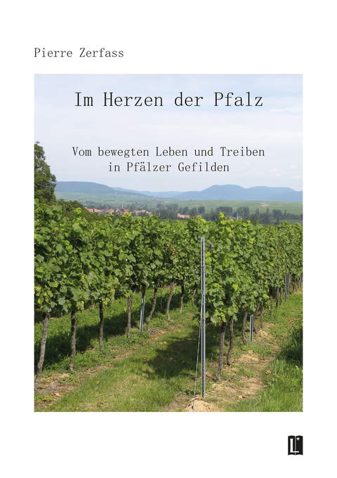 Im Herzen der Pfalz - Pierre Zerfass