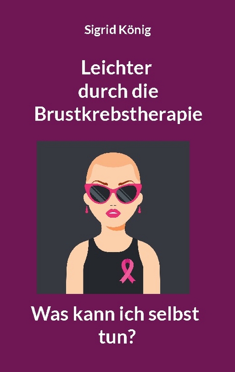 Leichter durch die Brustkrebstherapie - Sigrid König