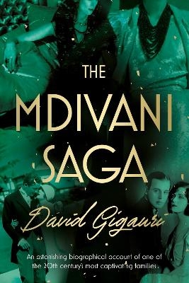 The Mdivani Saga - David Gigauri