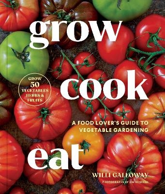 Grow Cook Eat - Willi Galloway