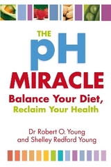 The Ph Miracle - Young, Robert O.