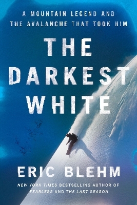 The Darkest White - Eric Blehm