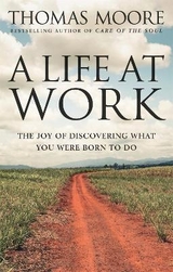 A Life At Work - Moore, Thomas