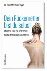 Dein Rückenretter bist du selbst - Soyka, Dr. med. Matthias