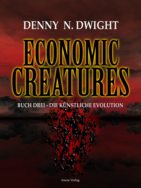 Economic Creatures - Denny N. Dwight