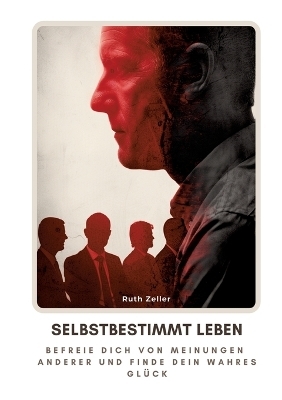 Selbstbestimmt leben - Ruth Zeller