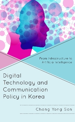 Digital Technology and Communication Policy in Korea - Chang Yong Son