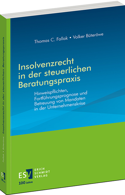 Insolvenzrecht in der steuerlichen Beratungspraxis - Thomas C. Fallak, Volker Büteröwe