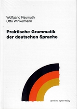 Praktische Grammatik der deutschen Sprache - Reumuth Wolfgang, Winkelmann Otto