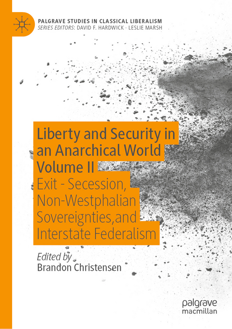 Liberty and Security in an Anarchical World Volume II - 