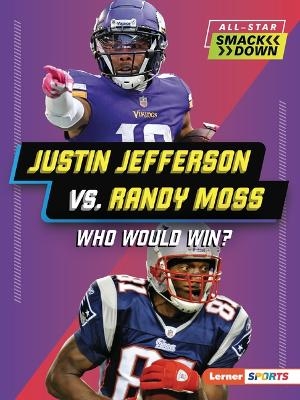 Justin Jefferson vs. Randy Moss - Jim Gigliotti