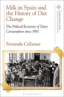 Milk in Spain and the History of Diet Change - Fernando Collantes