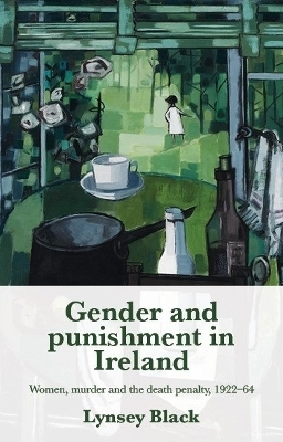 Gender and Punishment in Ireland - Lynsey Black