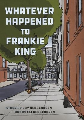 Whatever Happened to Frankie King - Jay Neugeboren