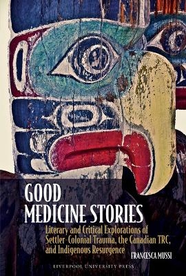 Good Medicine Stories - Francesca Mussi