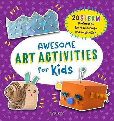 Awesome Art Activities for Kids - Lucy Song