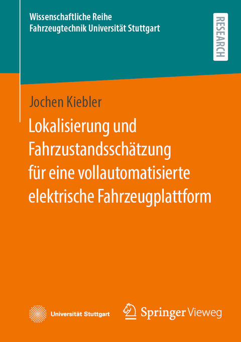 Lokalisierung und Fahrzustandsschätzung für eine vollautomatisierte elektrische Fahrzeugplattform - Jochen Kiebler