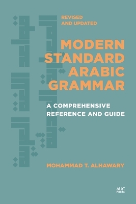 Modern Standard Arabic Grammar, Revised and Updated - Mohammad T. Alhawary