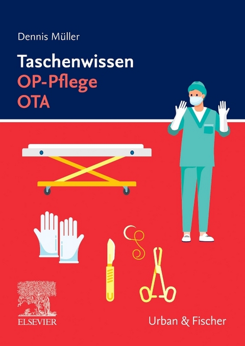 Taschenwissen OP-Pflege OTA - Dennis Müller