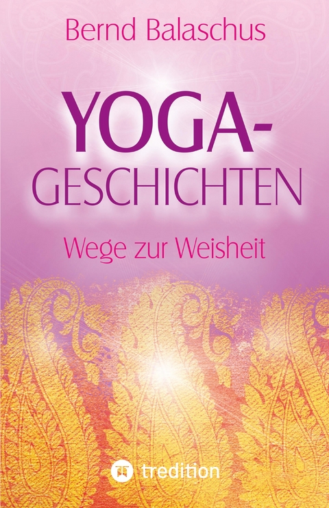 Yoga-Geschichten - Bernd Balaschus