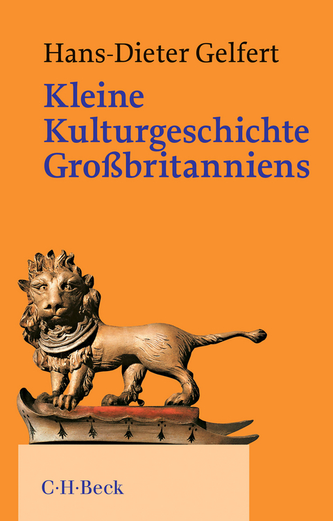 Kleine Kulturgeschichte Großbritanniens - Hans-Dieter Gelfert