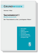 Grundwissen Sachenrecht I - Mobiliarsrecht - Hemmer, Karl-Edmund; Wüst, Achim; D'Alquen, Clemens