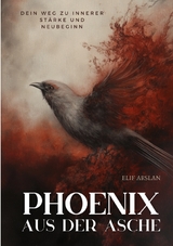 Phönix aus der Asche - Elif Arslan