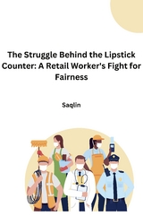 The Struggle Behind the Lipstick Counter: A Retail Worker's Fight for Fairness -  Saqlin